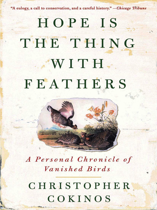 Title details for Hope Is the Thing With Feathers by Christopher Cokinos - Available